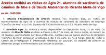 Areeiro will enjoy the visits of Agro 21, students of the gardening school Camiños de Mos and of the Environmental Health Degree in the Ricardo Mella Secondary School in Vigo.